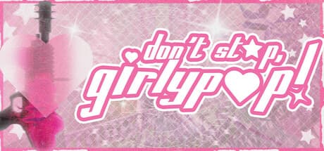 Dont Stop, Girlypop!
