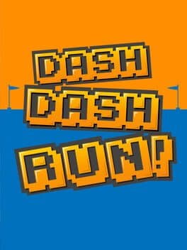 Dash Dash Run!