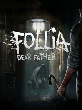 Follia: Dear Father