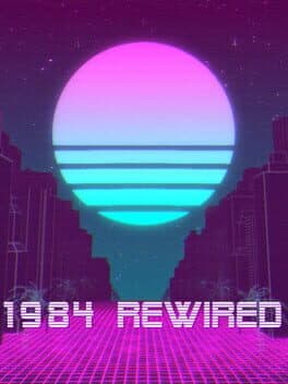 1984 Rewired