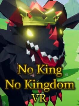 No King No Kingdom VR
