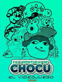 Las Aventuras de Chocu: El Videojuego