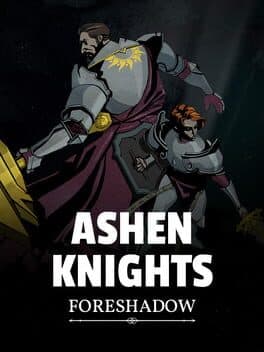 Ashen Knights: Foreshadow