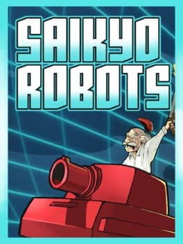 Saikyo Robots