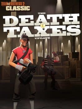 Team Fortress 2 Classic: Death & Taxes cover art