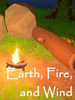 Earth, Fire, And Wind