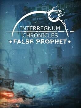 Interregnum Chronicles: False Prophet