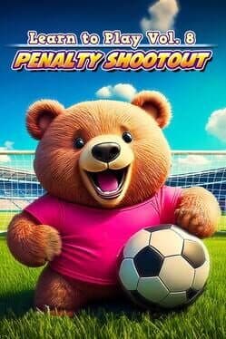 Learn to Play vol. 8: Penalty Shootout