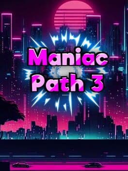 Maniac Path 3