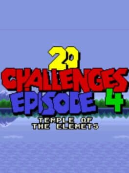 20 Challenges: Episode 4 - Temple of the Elements