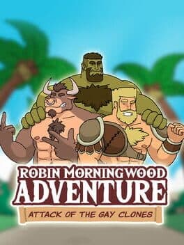 Robin Morningwood Adventure: Attack of the Gay Clones