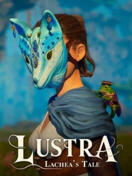 Lustra: Lachea’s Tale