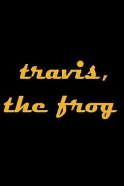 Travis, the Frog