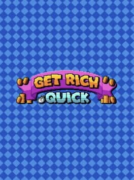 Get Rich Quick