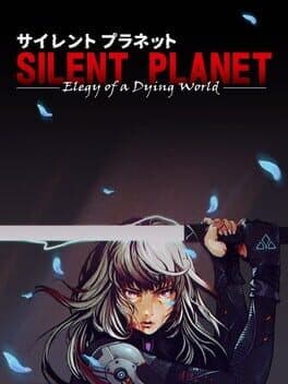 Silent Planet: Elegy of a Dying World