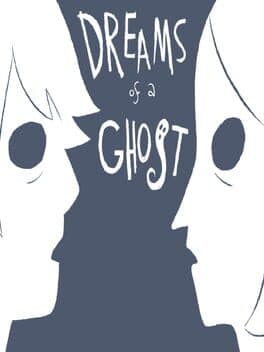 Dreams of a Ghost