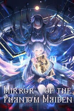 Mirror of the Phantom Maiden
