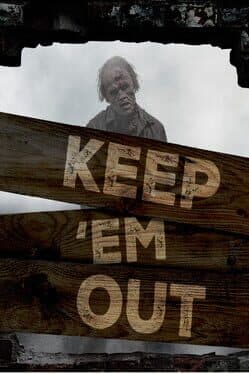 Keep 'em Out!
