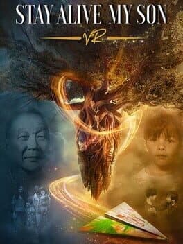 Stay Alive, My Son VR