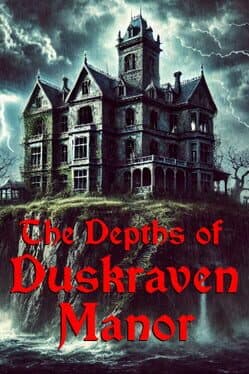 The Depths of Duskraven Manor