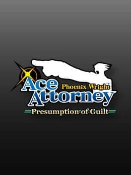 Phoenix Wright: Ace Attorney – Presumption of Guilt