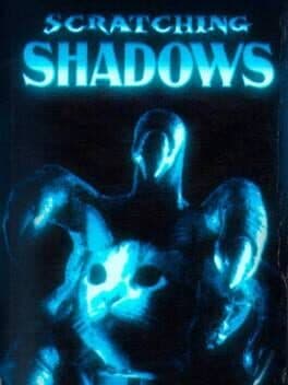 Scratching Shadows
