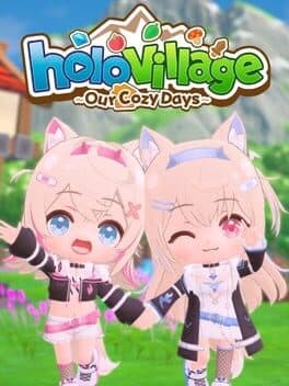 HoloVillage: Our Cozy Days