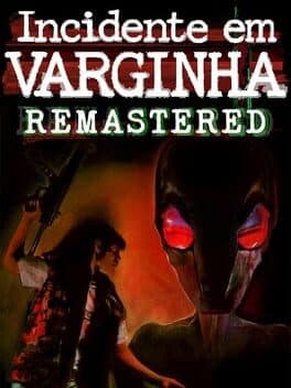 Incidente em Varginha Remastered