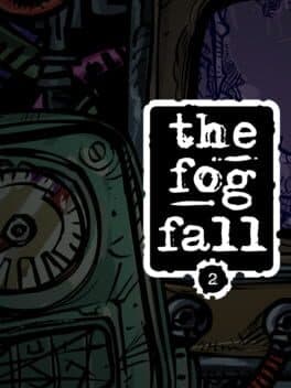The Fog Fall 2