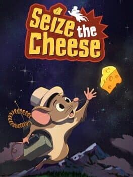 Seize the Cheese