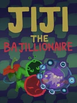 Jiji the Bajillionaire