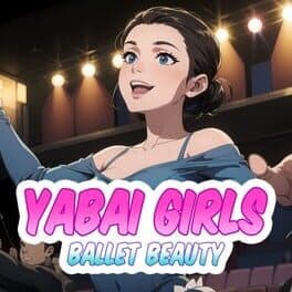 Yabai Girls: Ballet Beauty