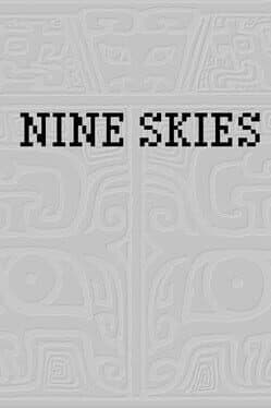 Nine Skies