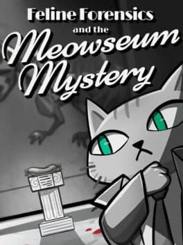 Feline Forensics and the Meowseum Mystery