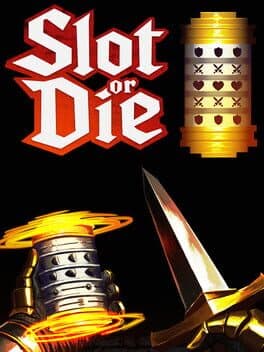 Slot or Die