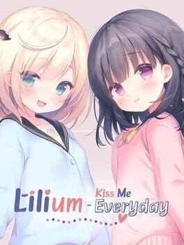 Lilium: Kiss Me Everyday