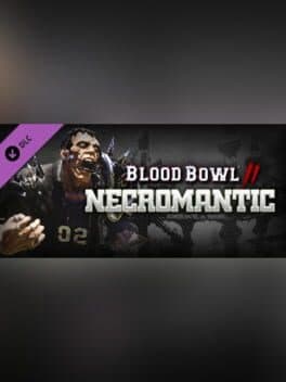Blood Bowl 2: The Necromantic