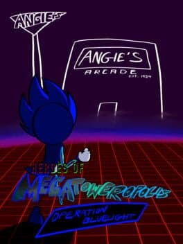 Heroes of Megatoweropolis: Operation Bluelight