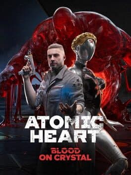 Atomic Heart: Blood on Crystal
