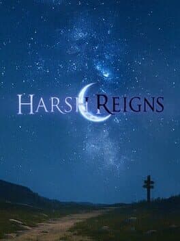 Harsh Reigns