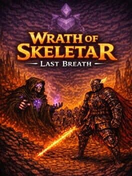 Wrath of Skeletar: Last Breath