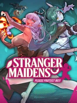 Stranger Maidens Please Protect Me!