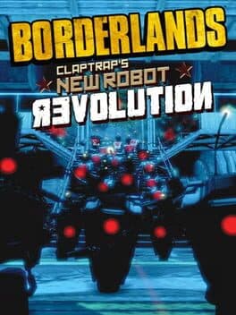 Borderlands: Claptrap's New Robot Revolution