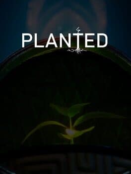 Planted