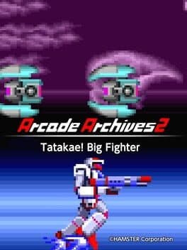Arcade Archives 2: Tatakae! Big Fighter