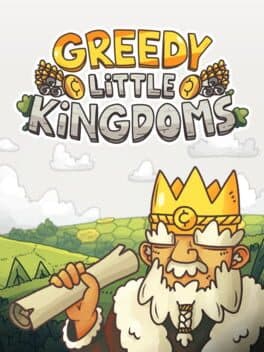 Greedy Little Kingdoms