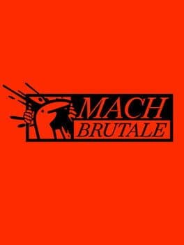Mach Brutale