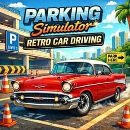 Parking Simulator: Retro Car Driving