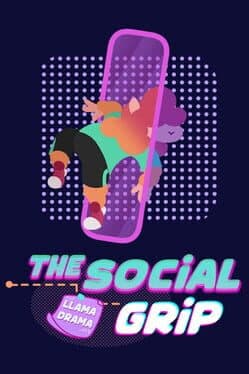 The Social Grip: Llama Drama