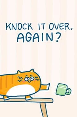 Knock It Over, Again?
